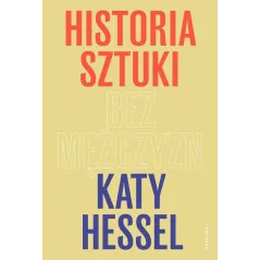 HISTORIA SZTUKI BEZ MĘŻCZYZN