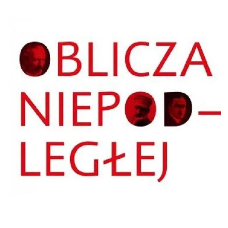 OBLICZA NIEPODLEGŁEJ