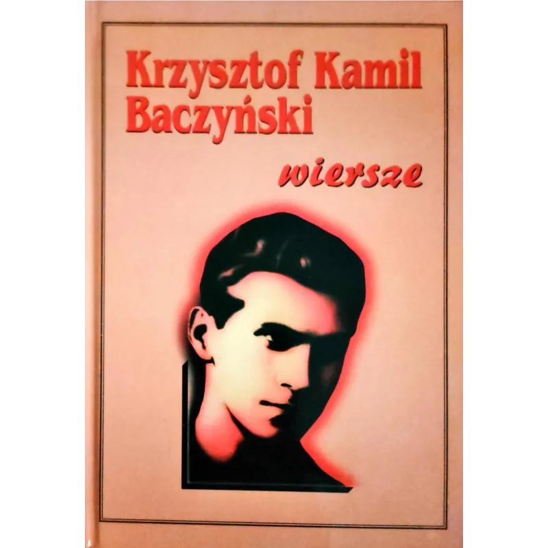 Baczyńskiwiersze  Baczyński Krzysztof Kamil