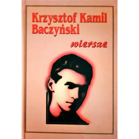 Baczyńskiwiersze  Baczyński Krzysztof Kamil