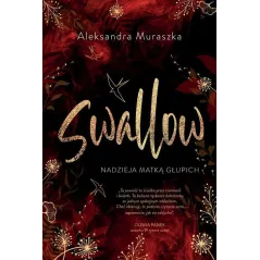 NADZIEJA MATKĄ GŁUPICH. SWALLOW 2
