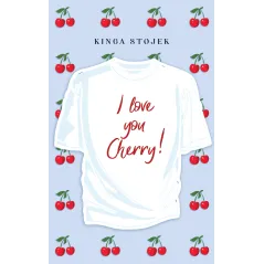 I Love You Cherry Kinga Stojek