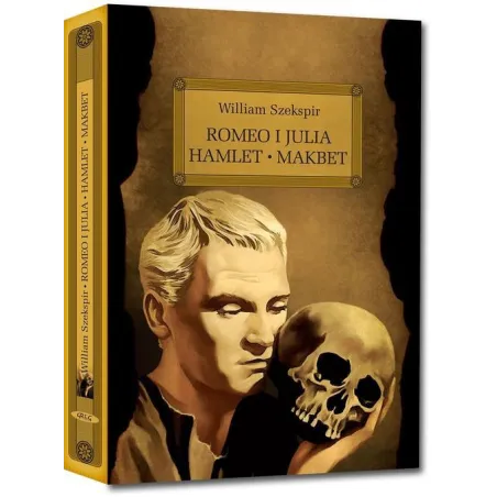 Romeo I Julia. Hamlet. Makbet Romeo I Julia. Hamlet. Makbet