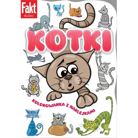 Kotki. Kolorowanka Z Naklejkami Kotki. Kolorowanka Z Naklejkami
