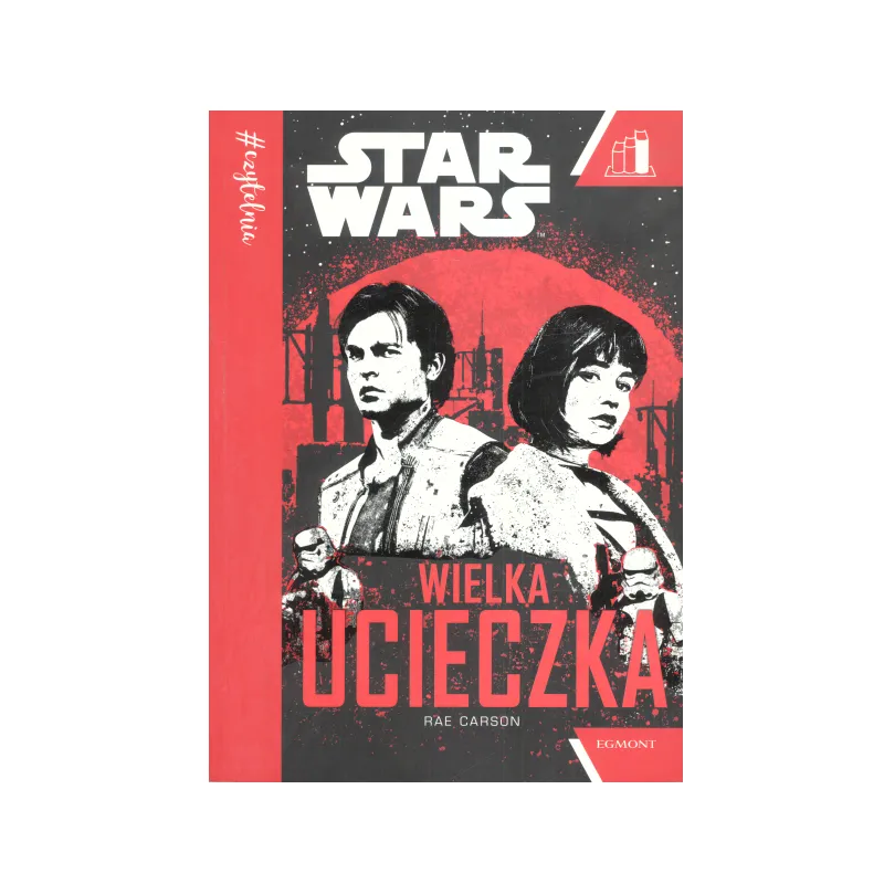 STAR WARS WIELKA UCIECZKA Rae Carson - Egmont