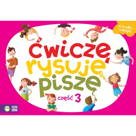 ĆWICZĘ RYSUJĘ PISZĘ 4+ - Zielona Sowa
