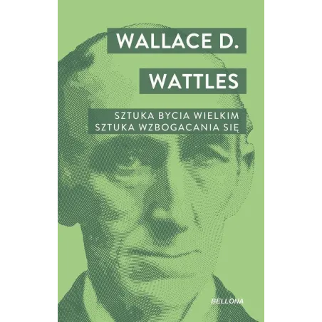 SZTUKA BYCIA WIELKIM. SZTUKA WZBOGACANIA SIĘ