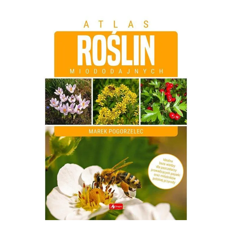ATLAS ROŚLIN MIODODAJNYCH