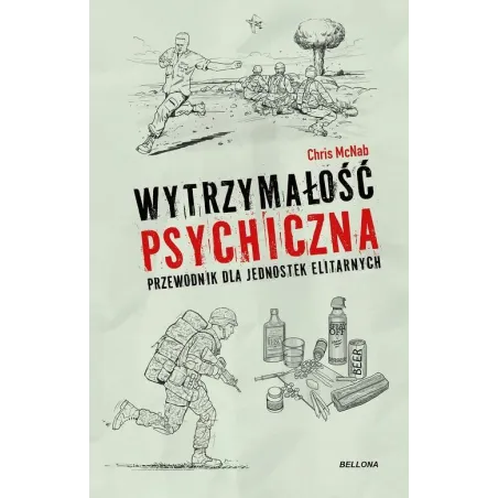 WYTRZYMAŁOŚĆ PSYCHICZNA. PRZEWODNIK DLA JEDNOSTEK ELITARNYCH