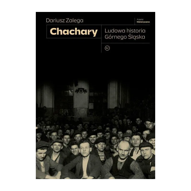 CHACHARY. LUDOWA HISTORIA GÓRNEGO ŚLĄSKA