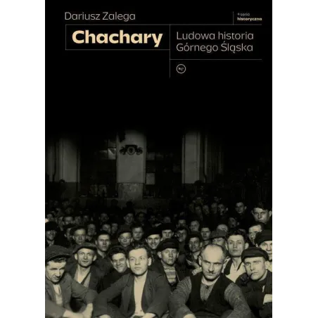 CHACHARY. LUDOWA HISTORIA GÓRNEGO ŚLĄSKA