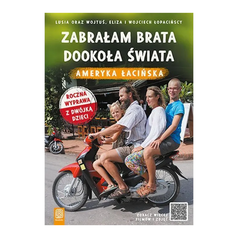 ZABRAŁAM BRATA DOOKOŁA ŚWIATA. AMERYKA ŁACIŃSKA