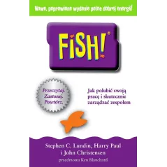 FISH! JAK POLUBIĆ SWOJĄ PRACĘ I SKUTECZNIE ZARZĄDZAĆ ZESPOŁEM - Studio Emka