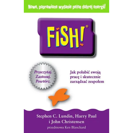 FISH! JAK POLUBIĆ SWOJĄ PRACĘ I SKUTECZNIE ZARZĄDZAĆ ZESPOŁEM - Studio Emka