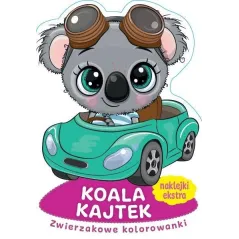 KOALA KAJTEK. ZWIERZAKOWE KOLOROWANKI Z NAKLEJKAMI