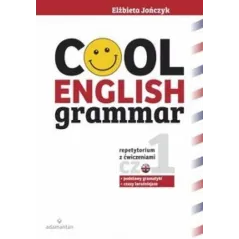 COOL ENGLISH GRAMMAR. REPETYTORIUM Z ĆWICZENIAMI 1