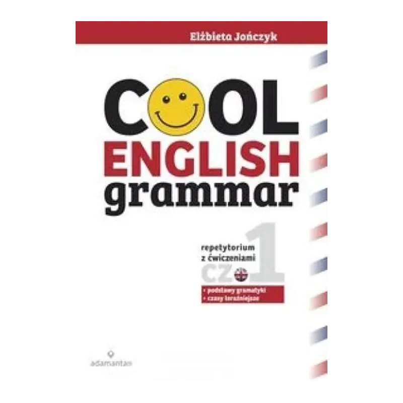 COOL ENGLISH GRAMMAR. REPETYTORIUM Z ĆWICZENIAMI 1