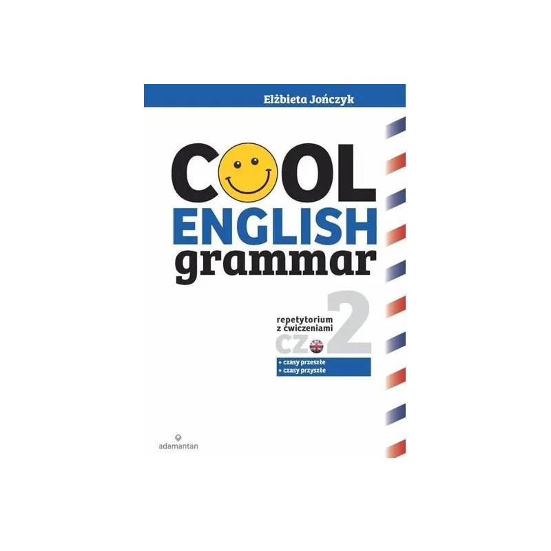 COOL ENGLISH GRAMMAR REPETYTORIUM Z ĆWICZENIAMI 2