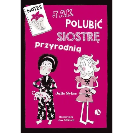 Jak Polubić Siostrę Przyrodnią Julie Sykes Jak Polubić Siostrę Przyrodnią Julie Sykes