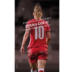 POLKA GOLA! O KOBIETACH W FUTBOLU