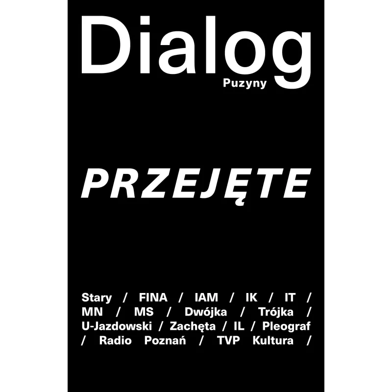 DIALOG PUZYNY. PRZEJĘTE