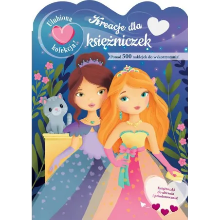 KREACJE DLA KSIĘŻNICZEK. ULUBIONA KOLEKCJA. KOLOROWANKA Z NAKLEJKAMI