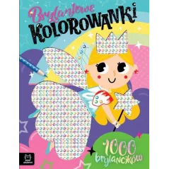 BRYLANTOWE KOLOROWANKI. 1000 BRYLANCIKÓW