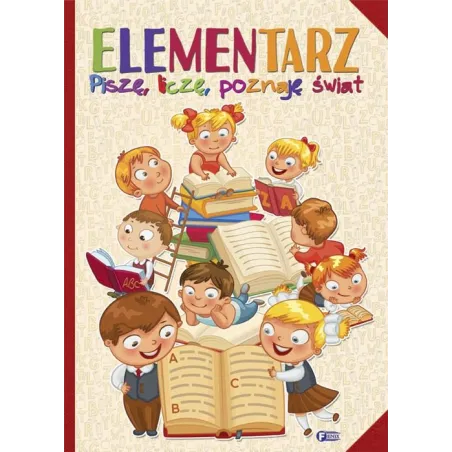 ELEMENTARZ PISZĘ LICZĘ POZNAJĘ ŚWIAT