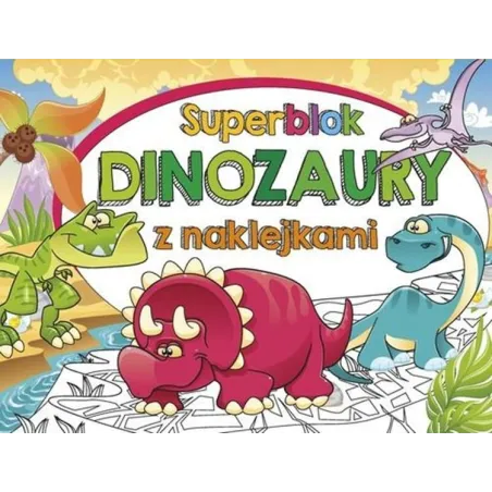 Dinozaury. Superblok Z Naklejkami Dinozaury. Superblok Z Naklejkami