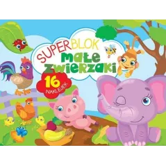 MAŁE ZWIERZAKI. SUPERBLOK Z NAKLEJKAMI