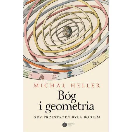 Bóg I Geometria. Gdy Przestrzeń Była Bogiem Bóg I Geometria. Gdy Przestrzeń Była Bogiem