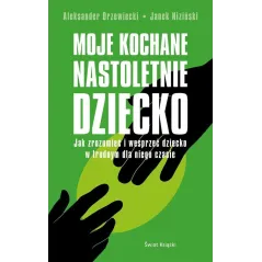 MOJE KOCHANE NASTOLETNIE DZIECKO