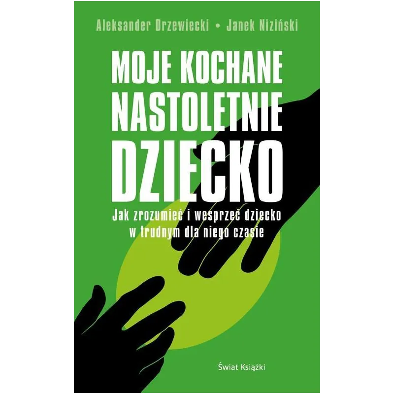 MOJE KOCHANE NASTOLETNIE DZIECKO