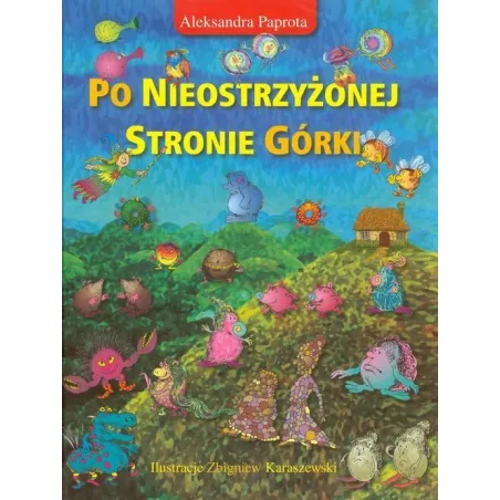 Po Nieostrzyżonej Stronie Górki 7+ Po Nieostrzyżonej Stronie Górki 7+