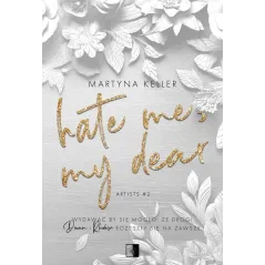 HATE ME, MY DEAR. ARTISTS 2