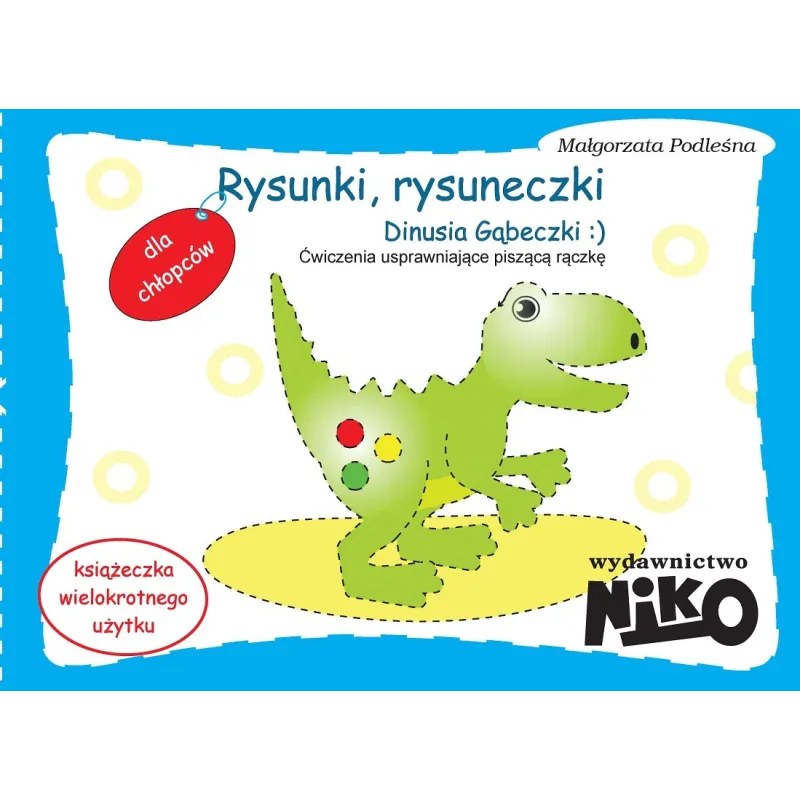 RYSUNKI RYSUNECZKI DINUSIA GĄBECZKI Małgorzata Podleśna