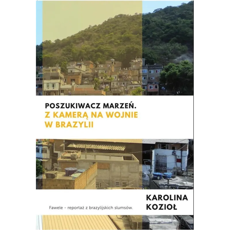POSZUKIWACZ MARZEŃ Z KAMERĄ NA WOJNIE W BRAZYLII