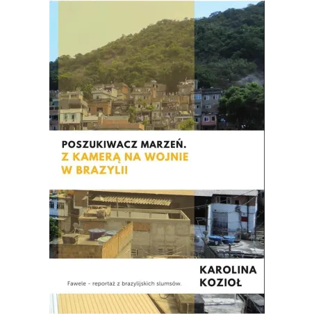 POSZUKIWACZ MARZEŃ Z KAMERĄ NA WOJNIE W BRAZYLII