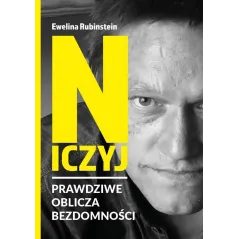 NICZYJ PRAWDZIWE OBLICZA BEZDOMNOŚCI