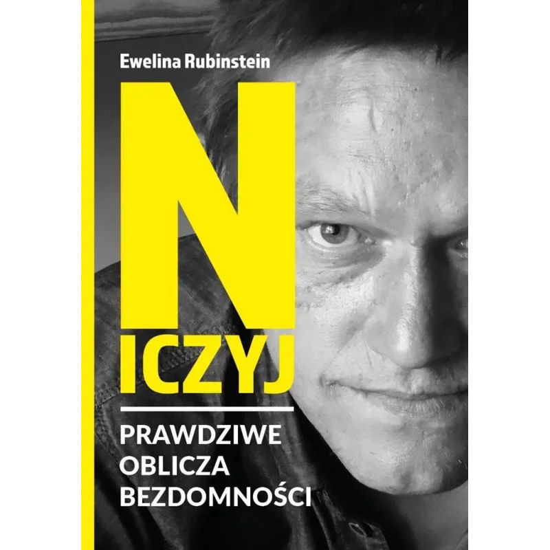 NICZYJ PRAWDZIWE OBLICZA BEZDOMNOŚCI