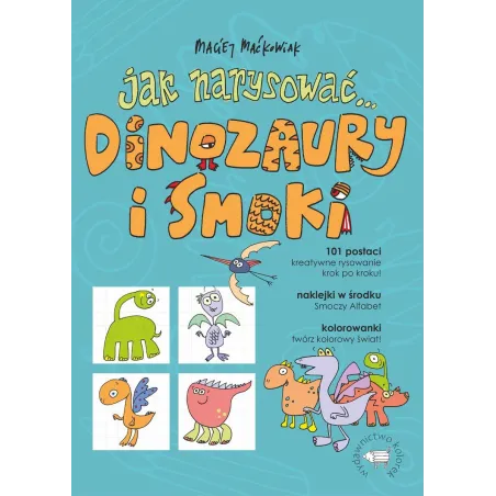 JAK NARYSOWAĆ... DINOZAURY I SMOKI