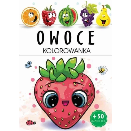 OWOCE. KOLOROWANKA Z NAKLEJKAMI