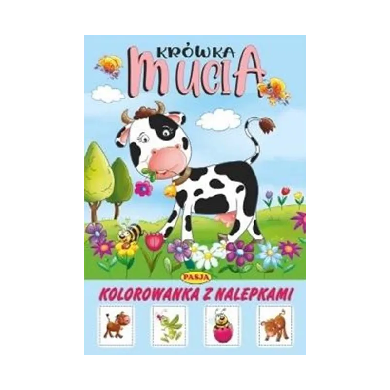 KRÓWKA MUCIA. KOLOROWANKA Z NAKLEJKAMI