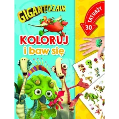GIGANTOZAUR. KOLORUJ I BAW SIĘ. KSIĄŻECZKA Z TATUAŻAMI