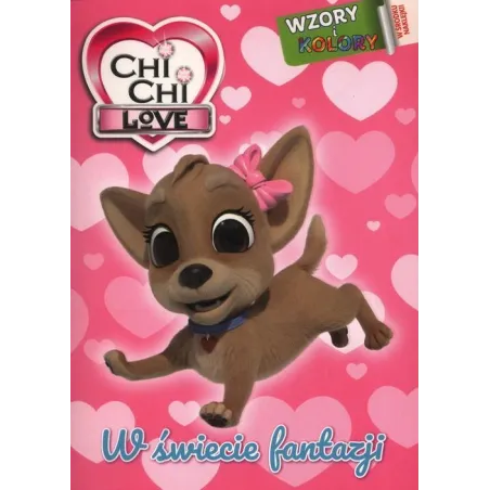 CHI CHI LOVE. W ŚWIECIE FANTAZJI. KOLOROWANKA Z NAKLEJKAMI