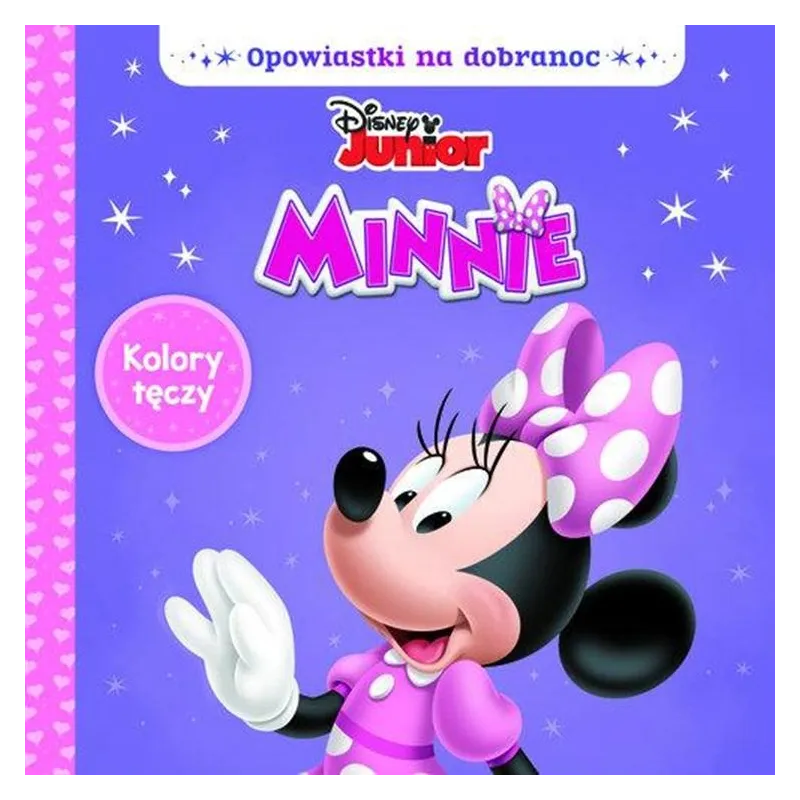 DISNEY MINNIE. KOLORY TĘCZY. OPOWIASTKI NA DOBRANOC