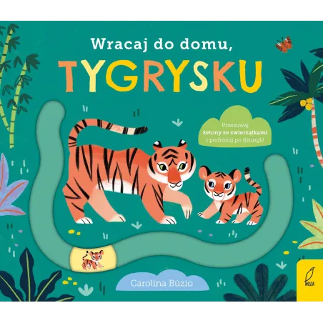Wracaj do domu tygrysku
