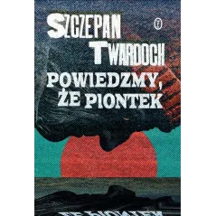 POWIEDZMY, ŻE PIONTEK