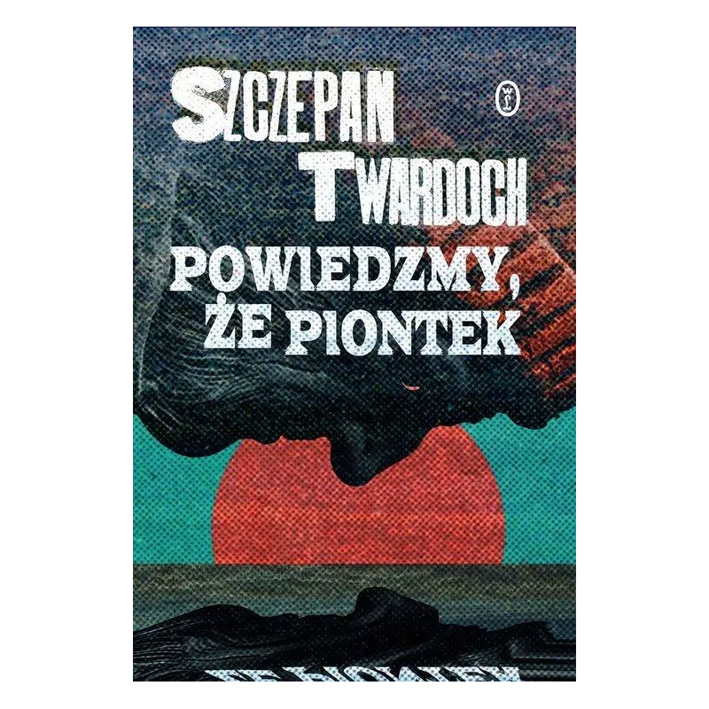 POWIEDZMY, ŻE PIONTEK