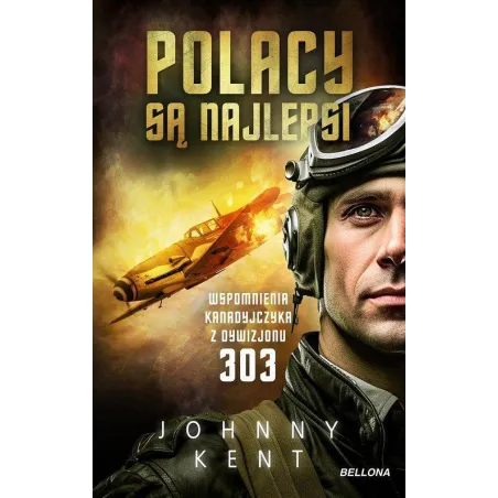 POLACY SĄ NAJLEPSI. WSPOMNIENIA KANADYJCZYKA Z DYWIZJONU 303
